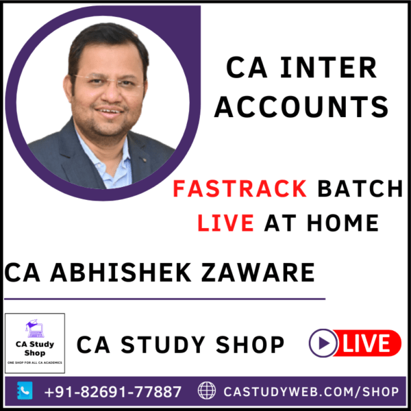 CA INTER ACCOUNTS FASTRACK (LIVE AT HOME) BY CA ABHISHEK ZAWARE
