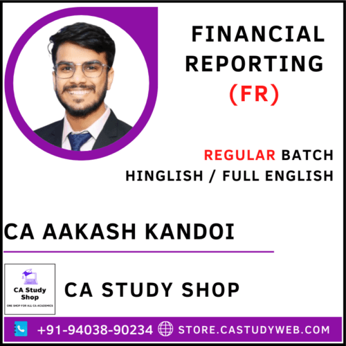 CA Final FR Regular Batch by CA Aakash Kandoi