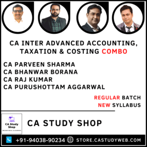 CA Inter Adv Acc Taxation Costing Combo by CA Parveen Sharma CA Bhanwar borana CA Raj Kumar CA Purushottam Aggarwal