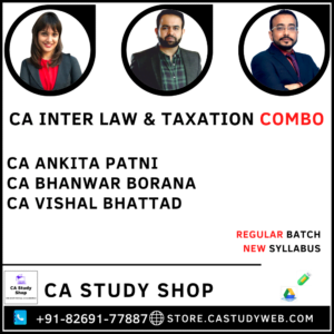 CA Inter New Syllabus Law Taxation Combo by CA Ankita Patni CA Bhanwar Borana CA Vishal Bhattad