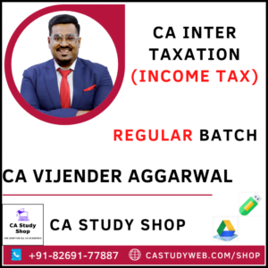 CA Vijender Aggarwal CA Inter New Syllabus Taxation (Income Tax) Pendrive Classes
