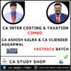CA Inter Cost Taxation Fastrack Batch Combo by CA Ashish Kalra CA Vijender Aggarwal
