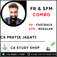 CA FINAL FR FASTRACK & SFM REGULAR BATCH COMBO BY CA PRATIK JAGATI