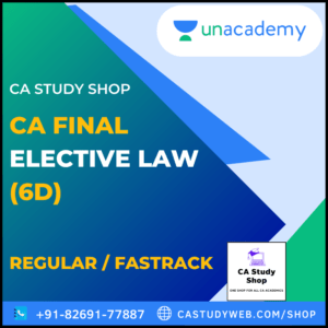 UNACADEMY CA FINAL ELECTIVE LAW (6D)