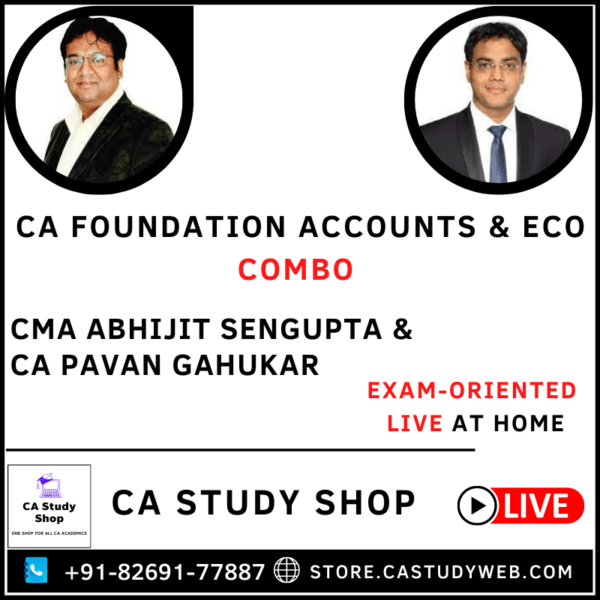 CA Foundation Accounts Eco Exam Oriented Live at Home Combo by CMA Abhijit Sengupta CA Pavan Gahukar