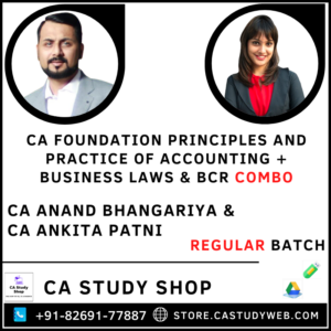CA FOUNDATION ACCOUNTS + LAW & BCR REGULAR BATCH COMBO BY CA ANAND BHANGARIYA & CA ANKITA PATNI
