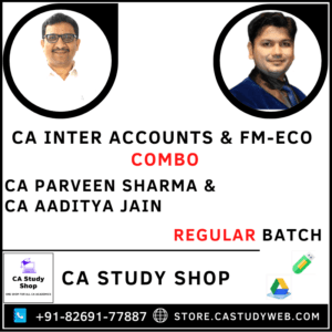 CA INTER ACCOUNTS & FM-ECO REGULAR COMBO BY CA PARVEEN SHARMA & CA AADITYA JAIN