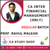 CA INTER FINANCIAL MANAGEMENT (ONLY) REGULAR BATCH BY PROF RAHUL MALKAN