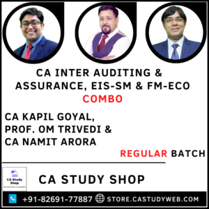 CA Inter Audit EIS SM FM Eco Combo by CA Kapil Goyal Prof Om Trivedi CA Namit Arora