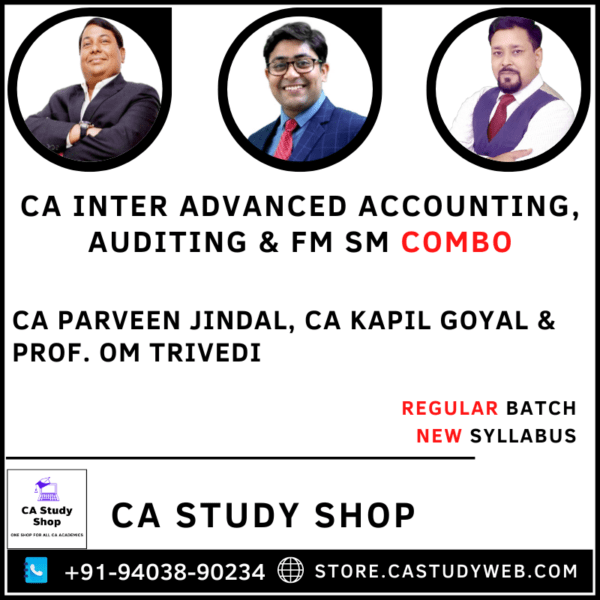 CA Inter Adv Acc Auditing FM SM Combo by CA Parveen Jindal CA Kapil Goyal Prof Om Trivedi