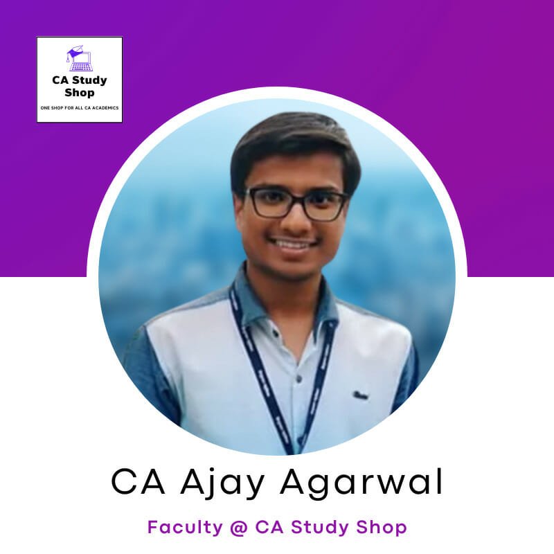 CA Final FR Best Faculty - CA Ajay Agarwal
