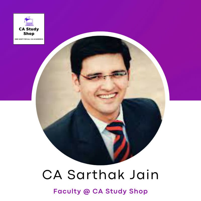 CA Final FR Best Faculty - CA Sarthak Jain