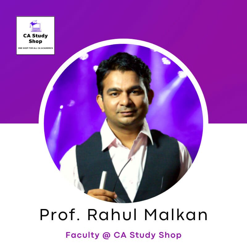 CA Final FR Best Faculty - Prof Rahul Malkan