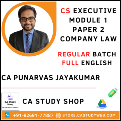 CS EXECUTIVE MODULE 1 PAPER 2 COMPANY LAW REGULAR BATCH BY CA PUNARVAS JAYAKUMAR