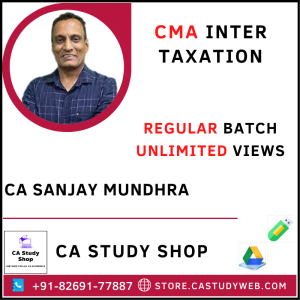 CA Sanjay Mundhra CMA Inter Taxation