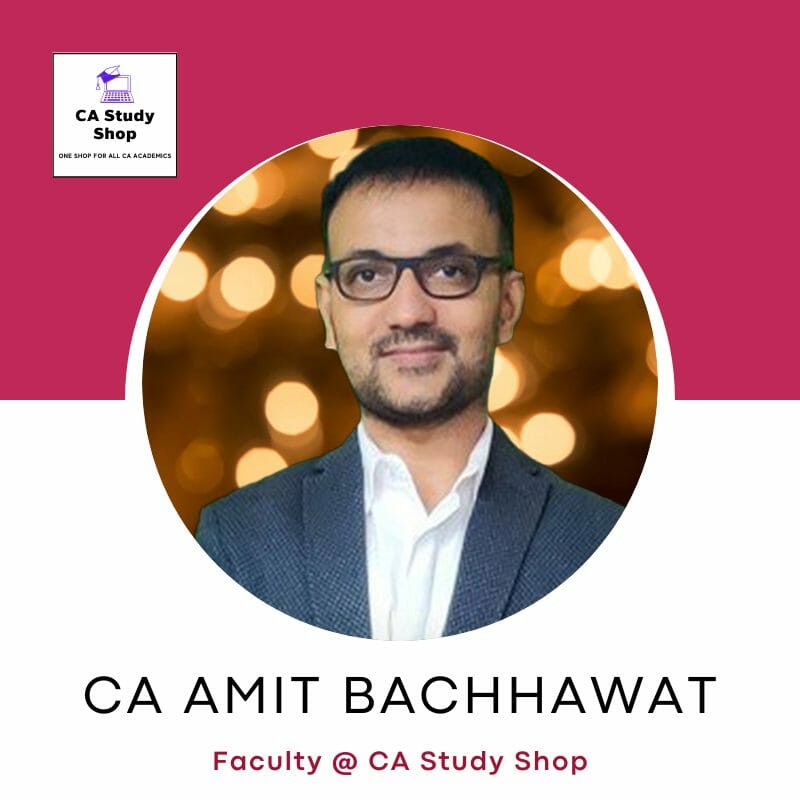 CA Amit Bachhawat - CA Foundation Eco and BCK Best Faculties