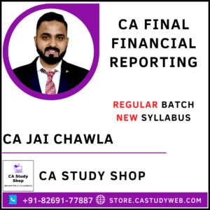 CA Jai Chawla Final New Syllabus Financial Reporting
