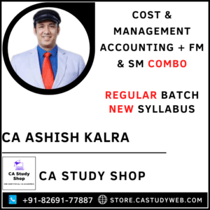 CA Inter New Syllabus Costing and FM SM Combo by CA Ashish Kalra