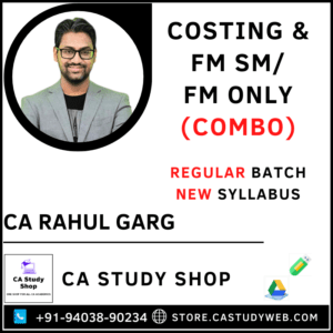 CA Rahul Garg New Syllabus Inter Costing & FM SM Combo