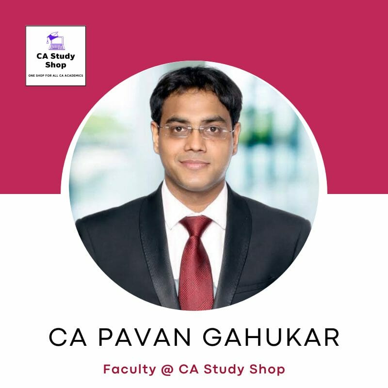 CA Pavan Gahukar - CA Foundation Eco and BCK Best Faculties