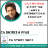 CA Shirish Vyas CA Final Direct Tax & IT Full Course