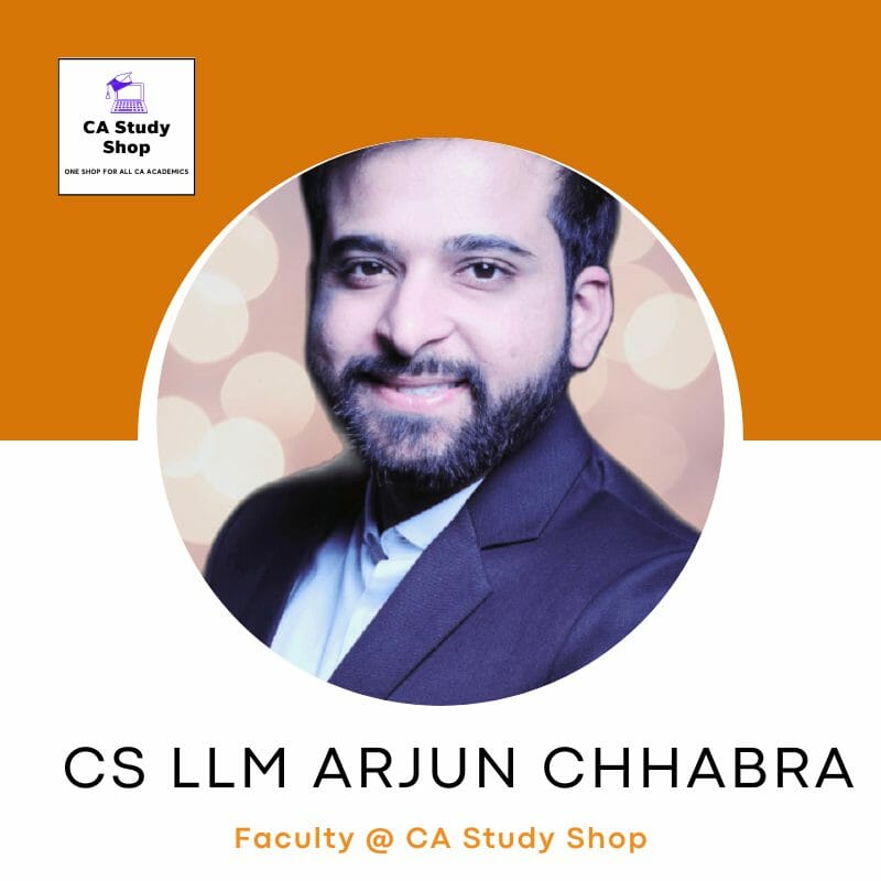 CS LLM Arjun Chhabra - CA Foundation Law Best Faculties