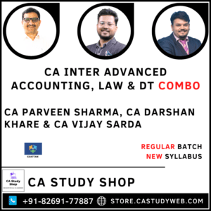New Syllabus Inter Adv Acc Law DT Combo by CA Parveen Sharma CA Darshan Khare CA Vijay Sarda