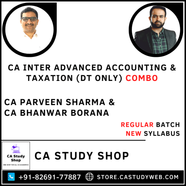 CA Inter New Syllabus Advanced Accounts Taxation DT Only Combo by CA Parveen Sharma CA Bhanwar Borana