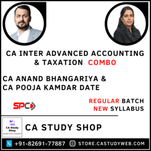 CA Inter New Syllabus Advanced Accounts and Tax Combo by CA Anand Bhangariya and CA Pooja Kamdar Date