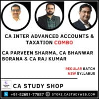 CA Inter Advanced Accounts Taxation Combo by CA Parveen Sharma CA Bhanwar Borana CA Raj Kumar