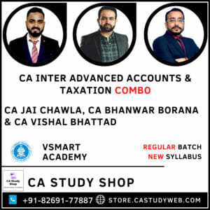 Advanced Accounts Taxation Combo New Syllabus by CA Jai Chawla CA Bhanwar Borana CA Vishal Bhattad