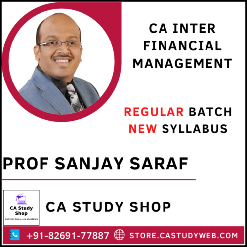 CA Inter FM Full Course by Sanjay Saraf Sir