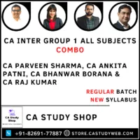 CA Inter Group I Combo by CA Parveen Sharma CA Ankita Patni CA Bhanwar Borana CA Raj Kumar