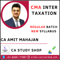 CA Amit Mahajan CMA Inter New Syllabus Taxation