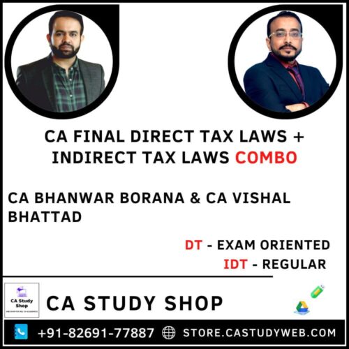 CA Final DT Exam Oriented IDT Regular by CA Bhanwar Borana and CA Vishal Bhattad