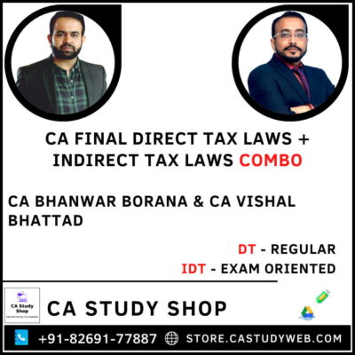 CA Final DT Regular IDT Exam Oriented by CA Bhanwar Borana and CA Vishal Bhattad