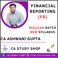 CA Ashwani Gupta New Syllabus FR Regular Batch