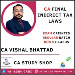 CA Final New Syllabus IDT Exam Oriented by CA Vishal Bhattad