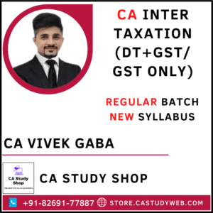 CA Vivek Gaba Inter New Syllabus DT GST Taxation