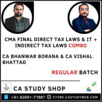 CMA Final New Syllabus DT IDT Regular by CA Bhanwar Borana and CA Vishal Bhattad