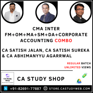 CMA Inter FM OM MA SM DA Corporate Accounting CAombo by CA Satish Jalan CA Satish Sureka CA Abhimanyyu Agarrwal