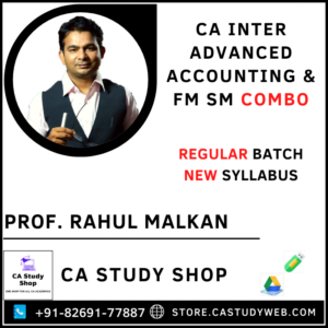 Prof Rahul Malkan CA Inter New Syllabus Adv Acc FM SM Combo