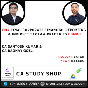 CMA Final New Syllabus Corporate Financial Reporting and Indirect Tax Law Combo by CA Santosh Kumar CA Raghav Goel