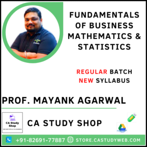 Prof. Mayank Agarwal CMA Foundation New Syllabus Business Mathematics and statistics
