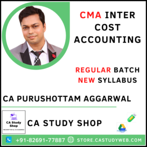 CA Purushottam Aggarwal CMA Inter New Syllabus Costing