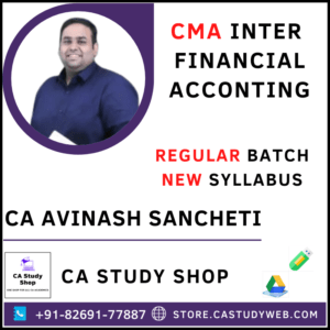 CA Avinash Sancheti CMA Inter New Syllabus Financial Accounting