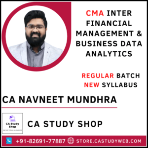 CA Navneet Mundhra CMA Inter New Syllabus FM & BDA