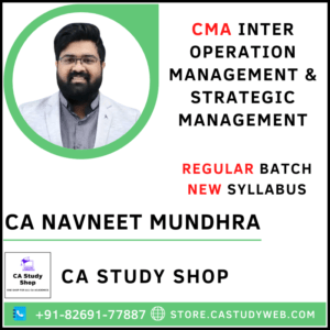 CA Navneet Mundhra CMA Inter New Syllabus OM & SM