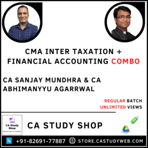 CMA Inter Taxation FA by CA Sanjay Mundhra CA Abhimanyyu Agarrwal