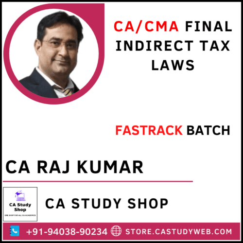 CA Raj Kumar CA Final IDT Fastrack Batch